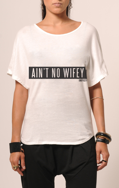 Aint No Wifey